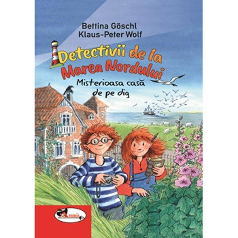 Detectivii de la Marea Nordului. Misterioasa casa de pe dig - Bettina Goschl, Klaus-Peter Wolf - Delumani - Magazin Romanesc 