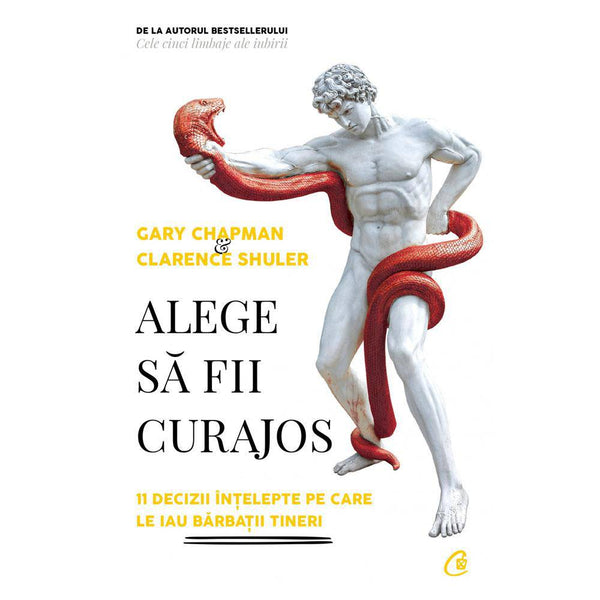 Alege sa fii curajos - Gary Chapman , Clarence Shuler - Delumani - Magazin Romanesc 