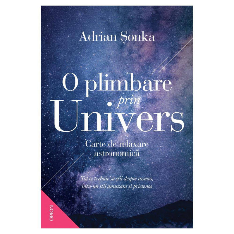 O plimbare prin Univers. Carte de relaxare astronomica - Adrian Sonka - Delumani - Magazin Romanesc 