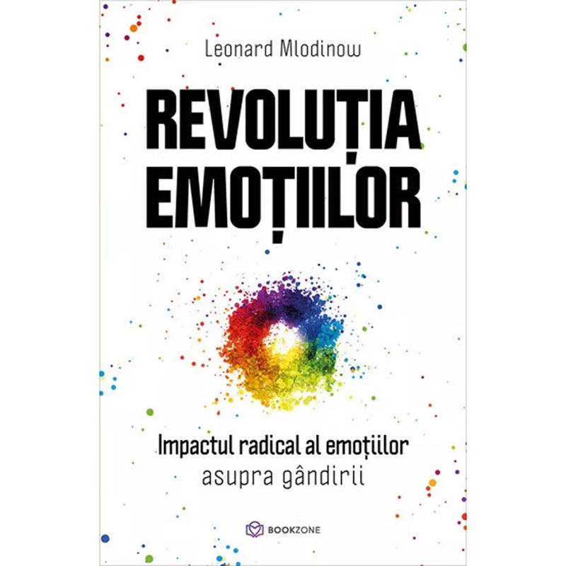 Revolutia emotiilor - Leonard Mlodinow